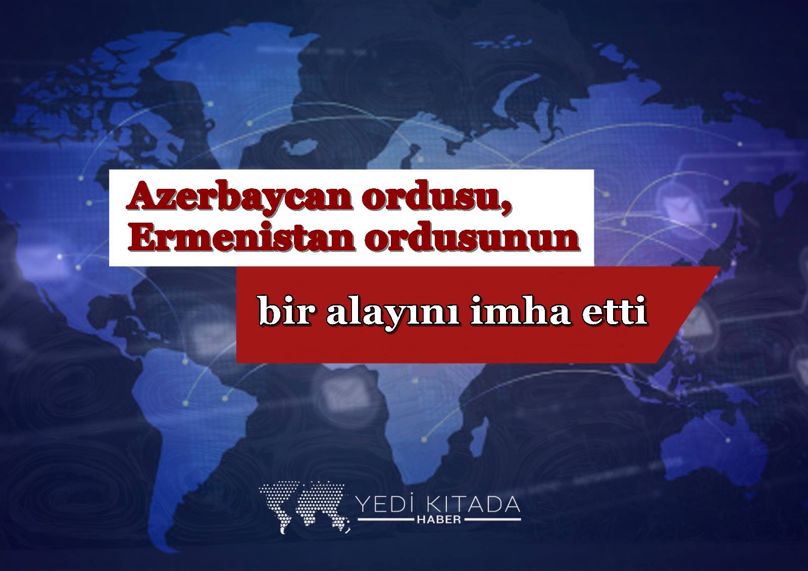 Azerbaycan-ordusu-Ermenistan-ordusunun-bir-alayini-imha-etti