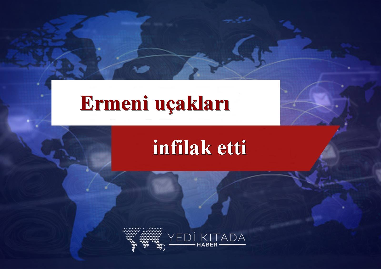 Ermeni-ucaklari-infilak-etti