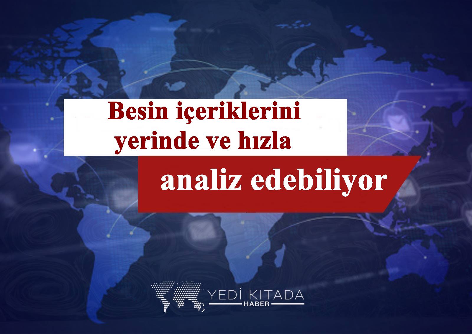 besin-iceriklerini-yerinde-ve-hizla-analiz-edebiliyor