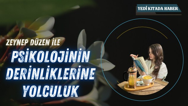 Fatma Zeynep Düzen İle Psikolojinin Derinliklerine Yolculuk