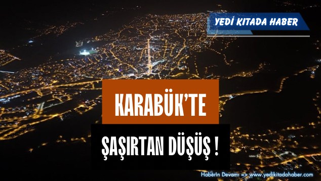 Karabük’te Şaşırtan Düşüş!