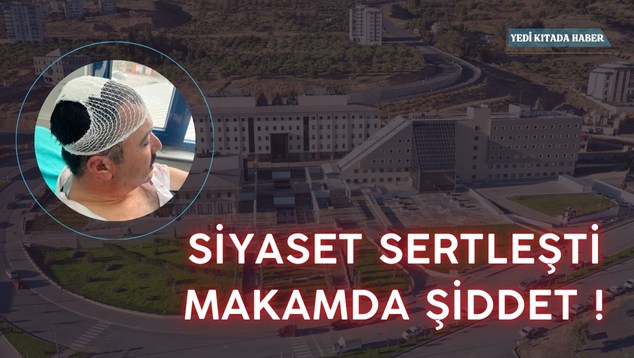 Siyaset Sertleşti: Makamda Şiddet!