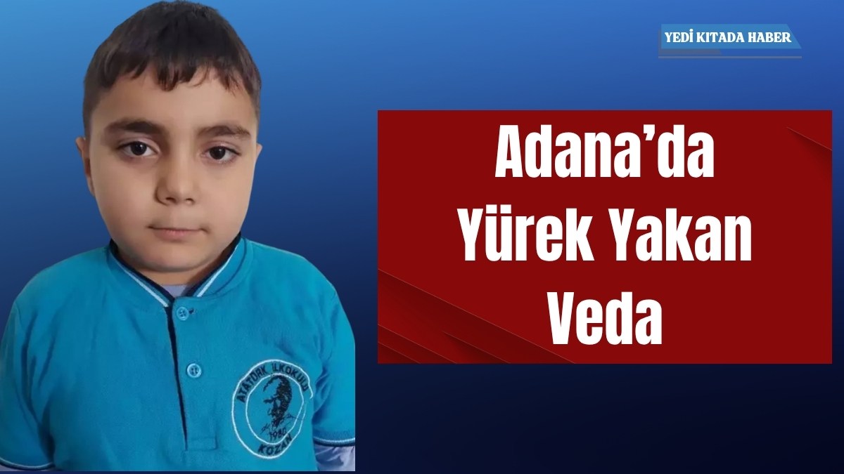 Adana’da Yürek Yakan Veda