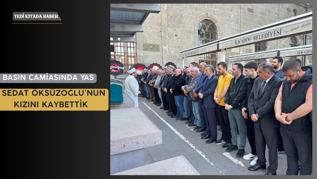 Basın Camiasında Yas: Sedat Öksüzoğlu’nun Kızını Kaybettik !