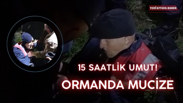 15 Saatlik Umut!  Ormanda Mucize!