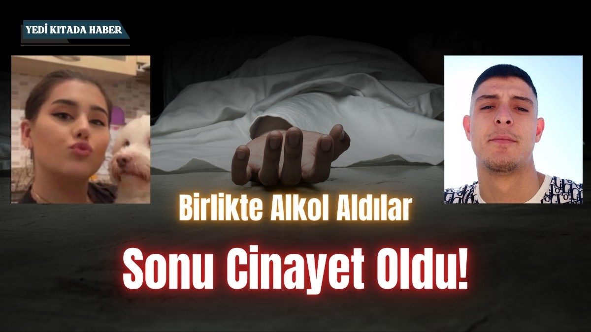 Birlikte Alkol Aldılar, Sonu Cinayet Oldu!
