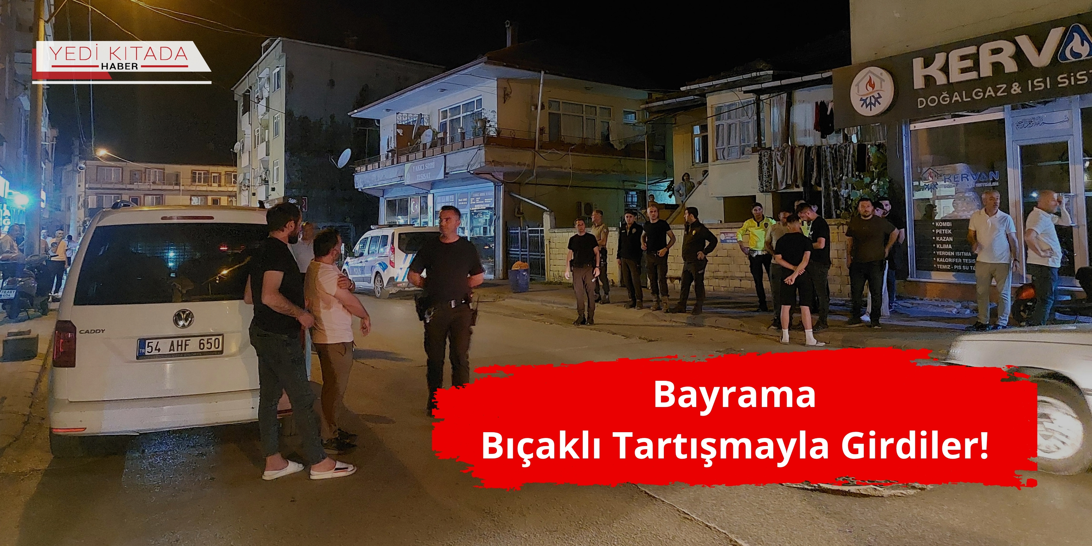 Bayrama Bıçaklı Tartışmayla Girdiler!