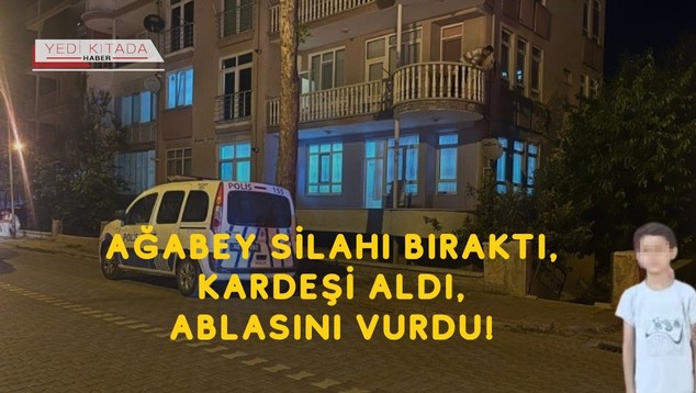 Ağabey Silahı Bıraktı, Kardeşi Aldı, Ablasını Vurdu!