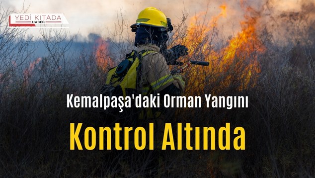 Kemalpaşa’daki Orman Yangını Kontrol Altında