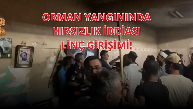 Orman Yangınında Hırsızlık İddiası: Linç Girişimi!