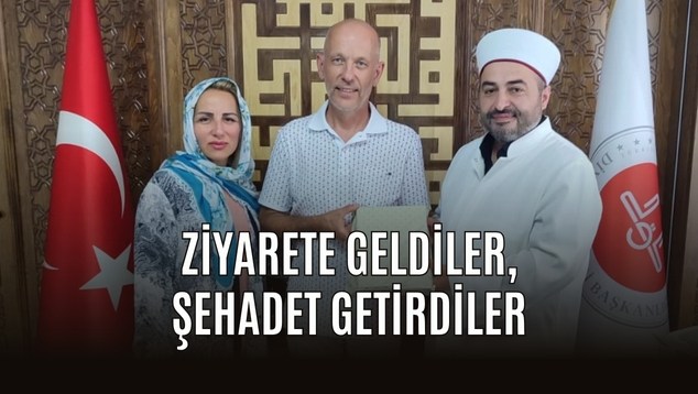 Ziyarete Geldiler, Şehadet Getirdiler