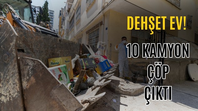 Dehşet Ev! 10 Kamyon Çöp Çıktı