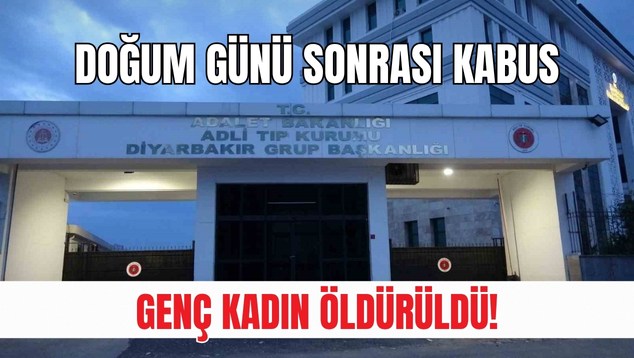 Doğum Günü Sonrası Kabus: Genç Kadın Öldürüldü!
