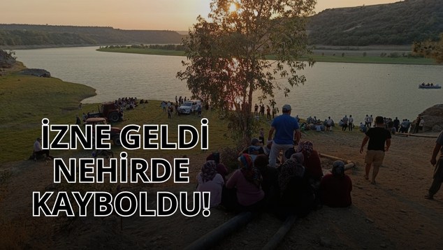 İzne Geldi, Nehirde Kayboldu!