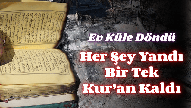 Her Şey Yandı, Bir Tek Kur’an Kaldı