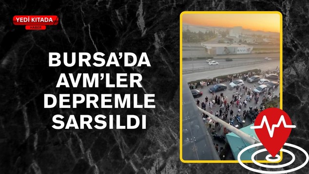 Bursa’da AVM’ler Depremle Sarsıldı