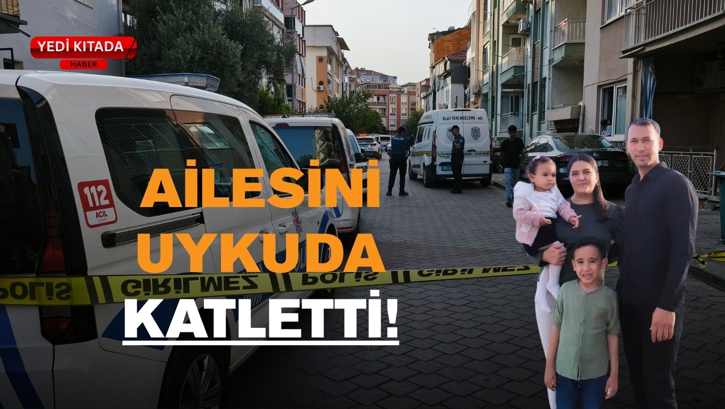 Ailesini Uykuda Katletti!