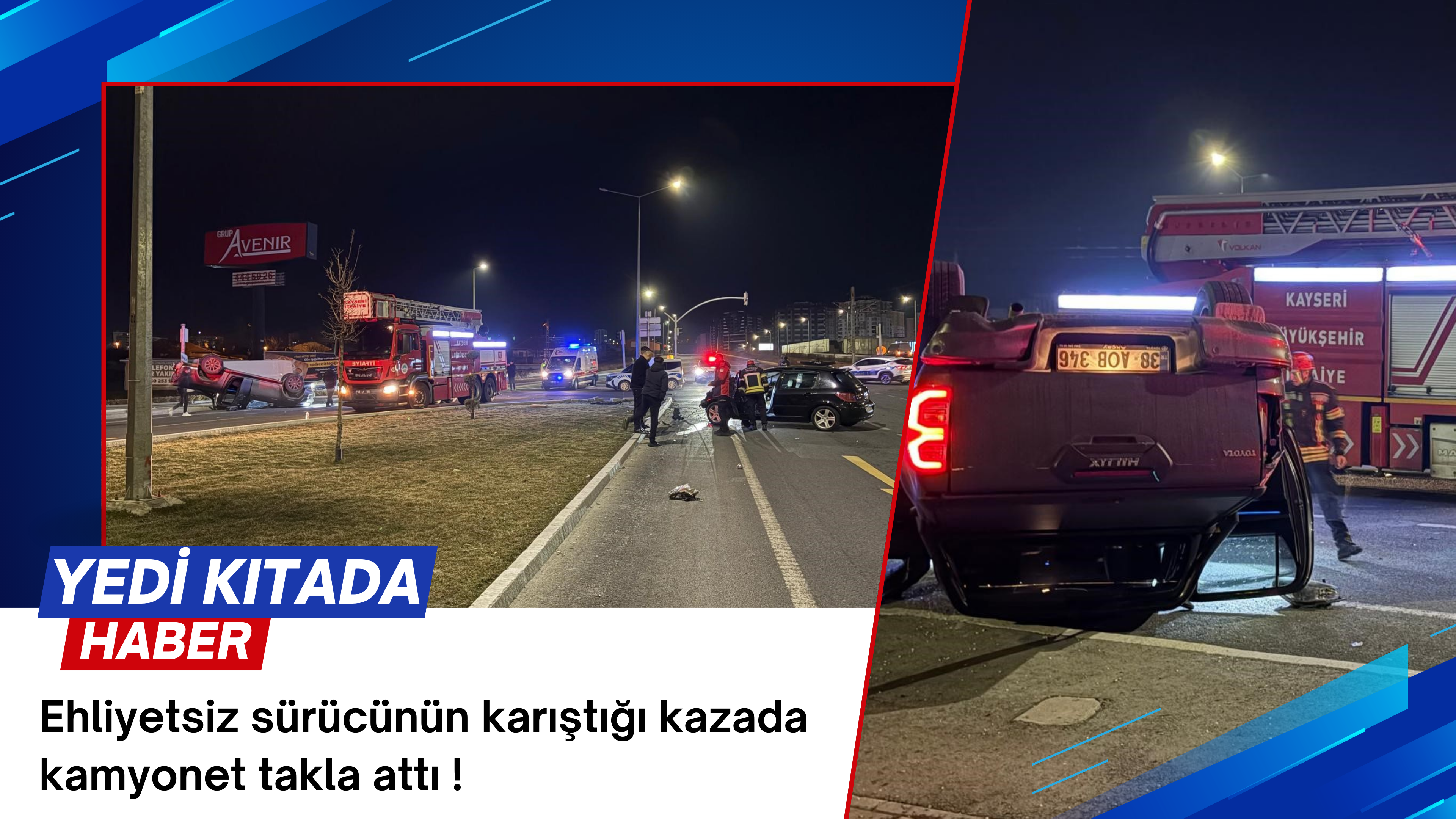 Ehliyetsiz sürücünün karıştığı kazada kamyonet takla attı