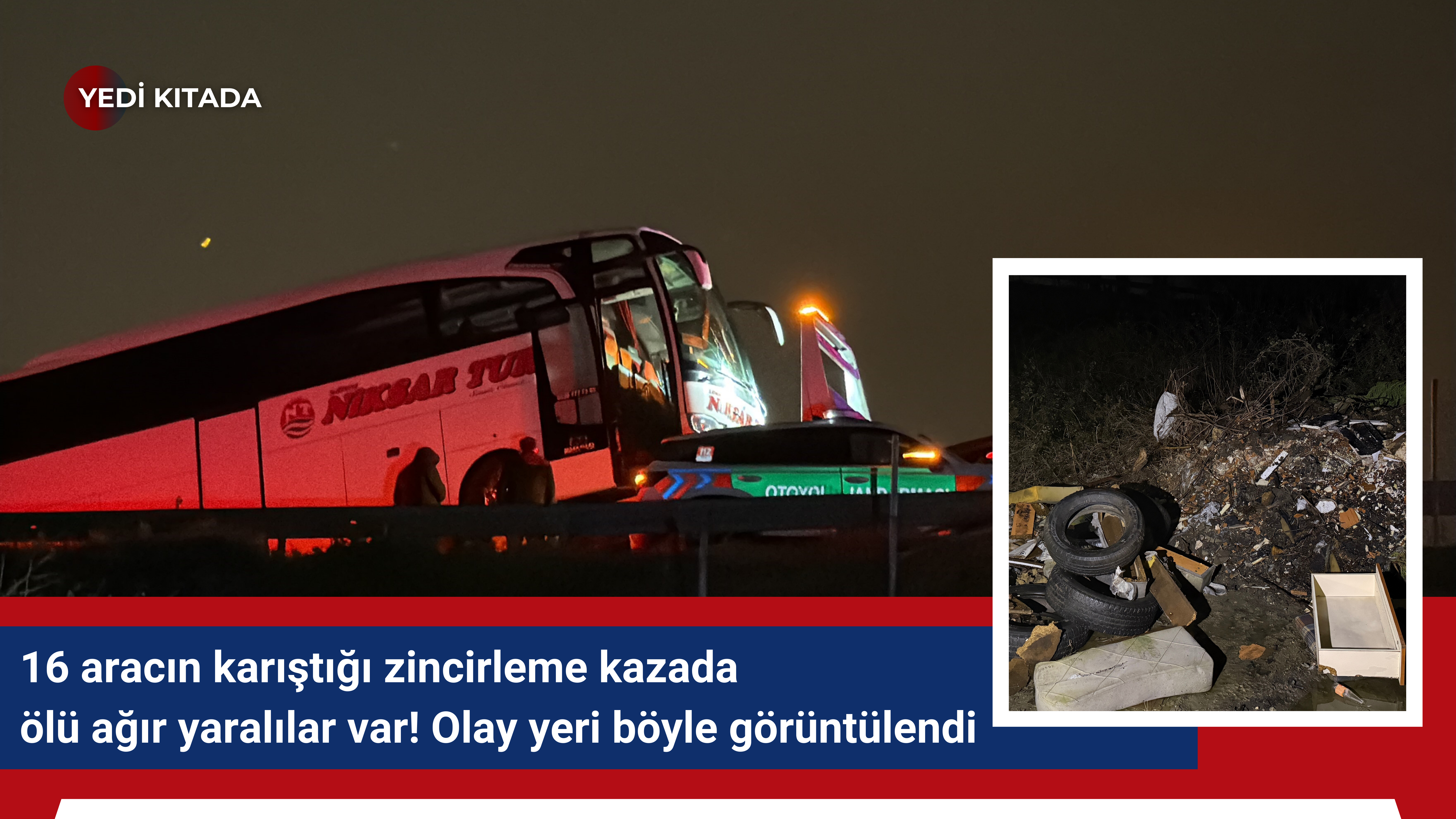 Sakarya’da 16 Araçlık Zincirleme Kaza 4’ü Ağır 13 Yaralı