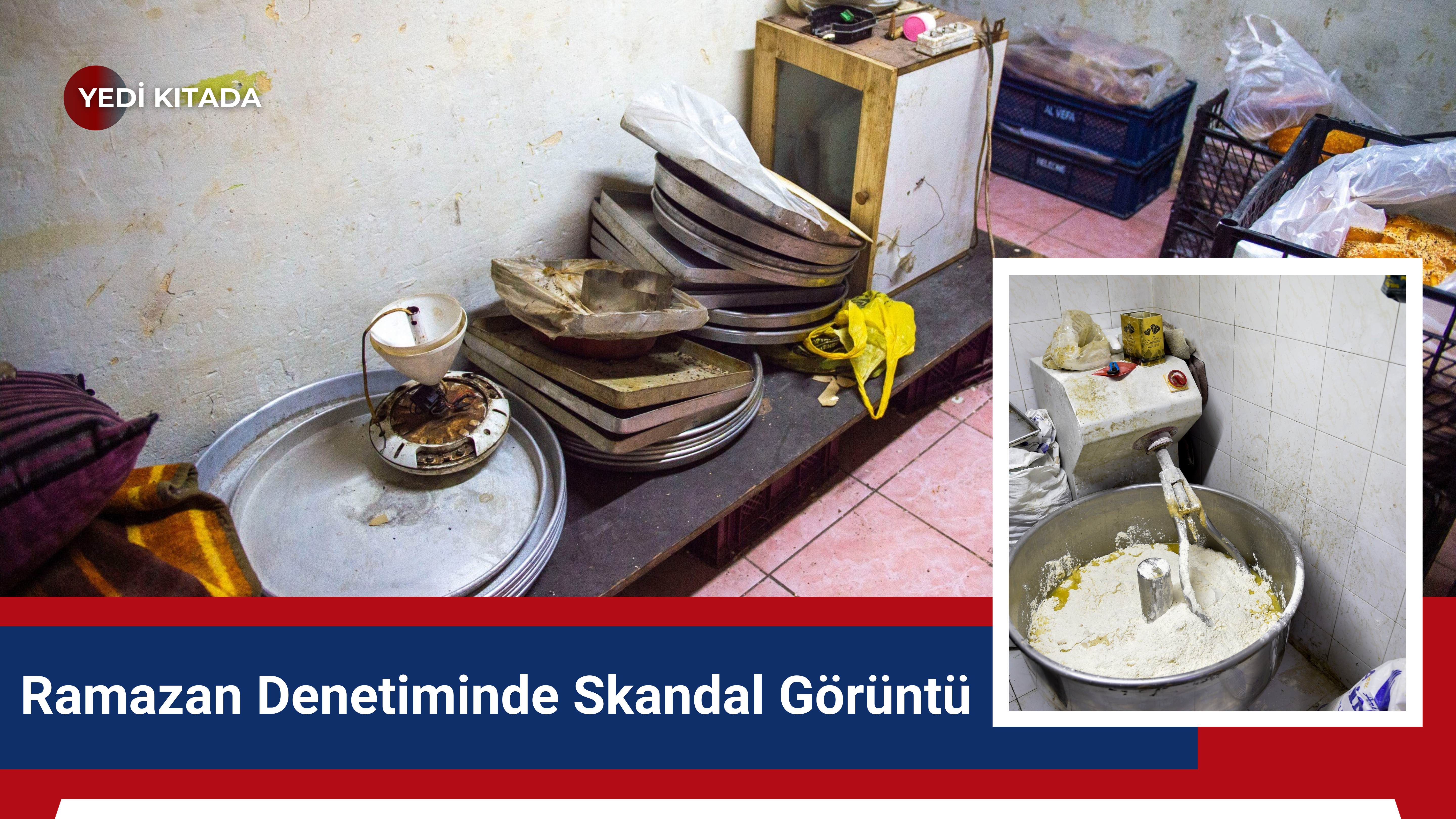 Ramazan Denetiminde Skandal Görüntü Adana’da Fırın Mühürlendi