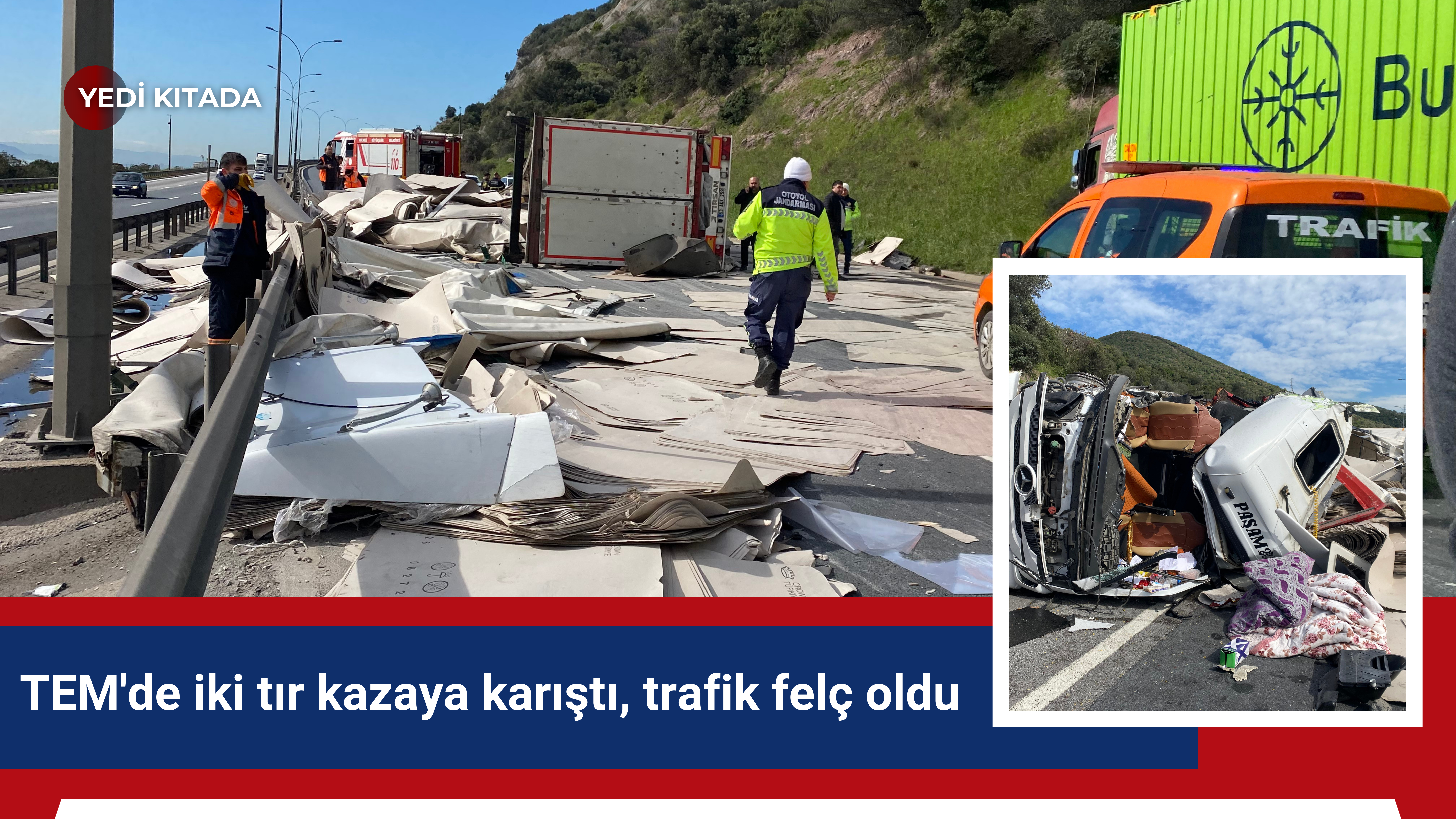 TEM’de iki tır kazaya karıştı, trafik felç oldu