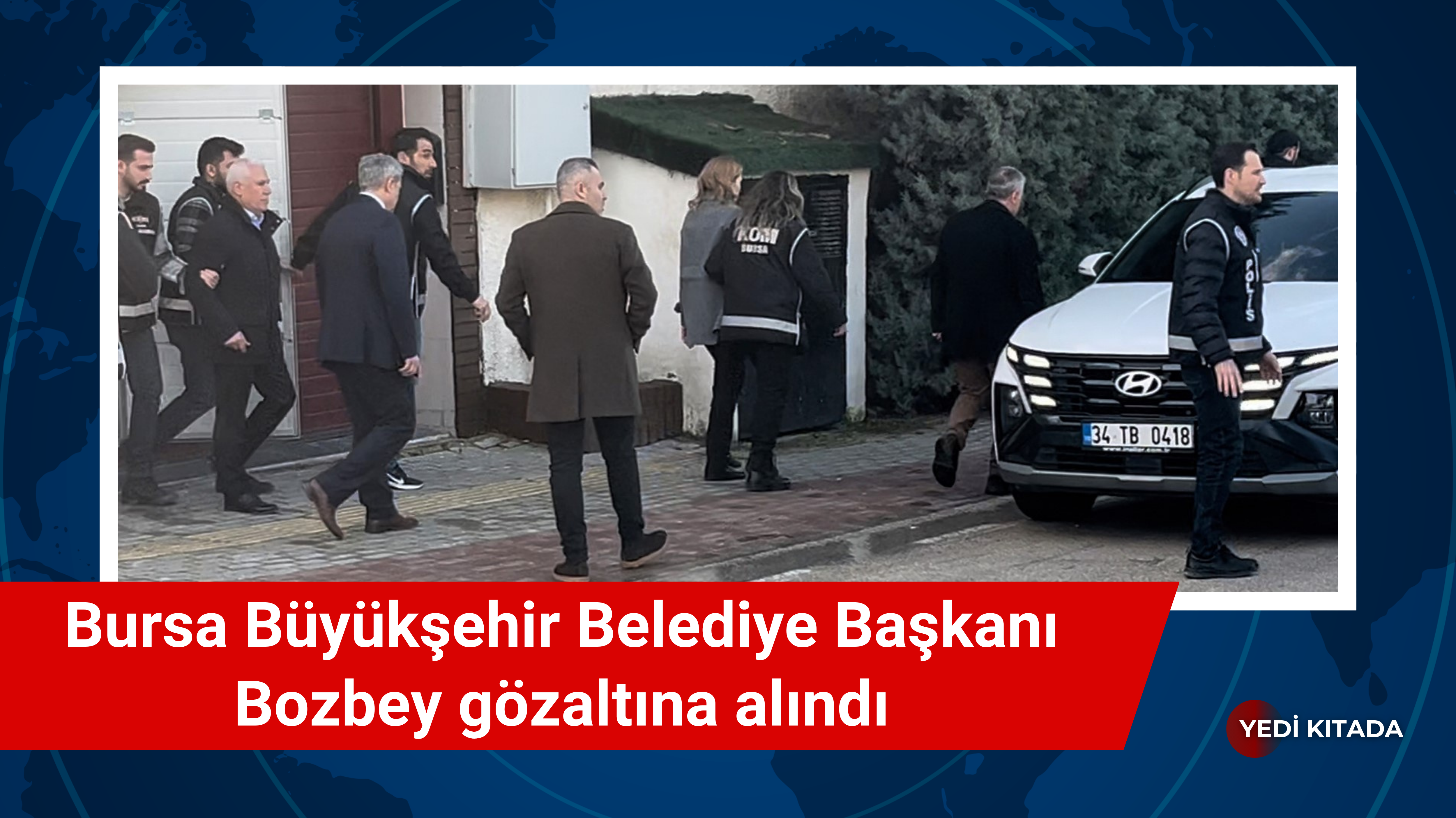 Bursa Büyükşehir Belediye Başkanı Bozbey gözaltına alındı