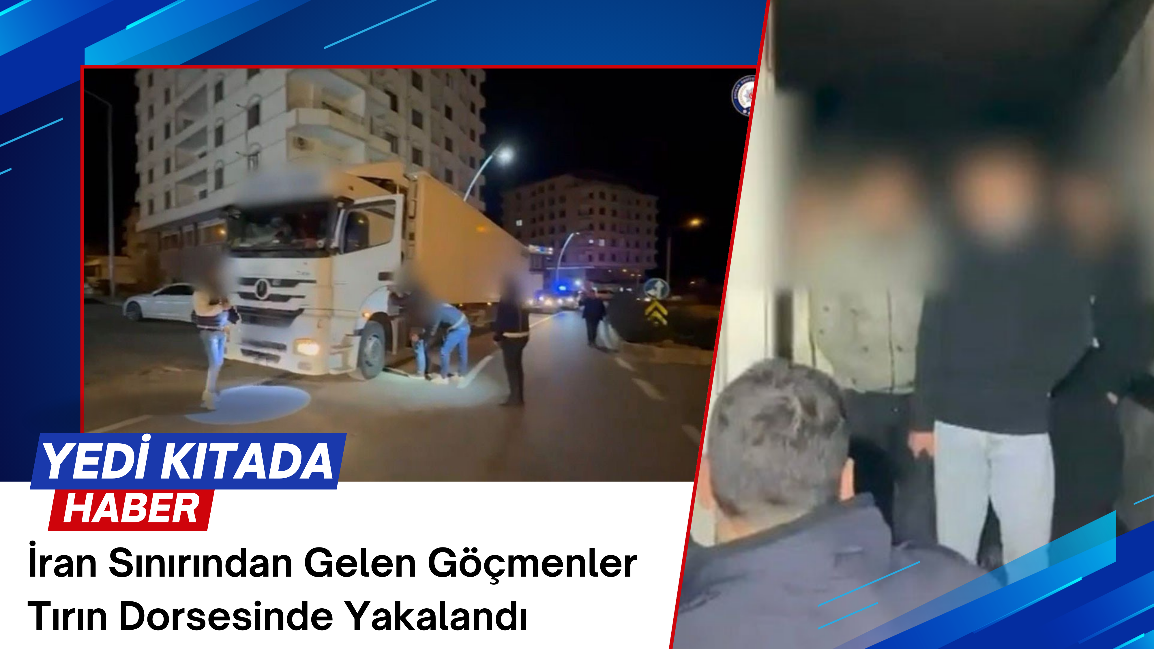 İran Sınırından Gelen Göçmenler Tırın Dorsesinde Yakalandı