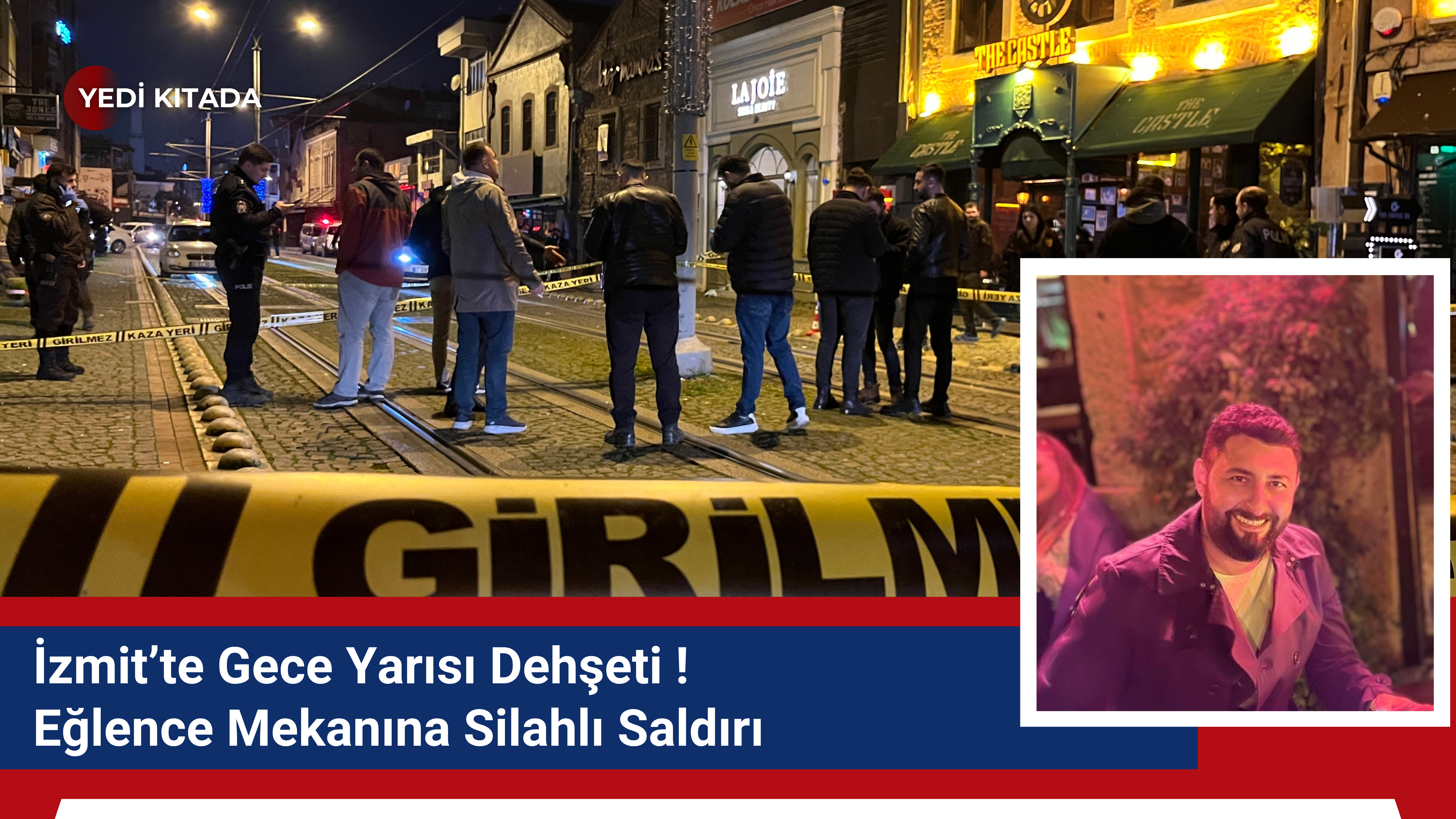 İzmit’te Gece Yarısı Dehşeti: Eğlence Mekanına Silahlı Saldırı
