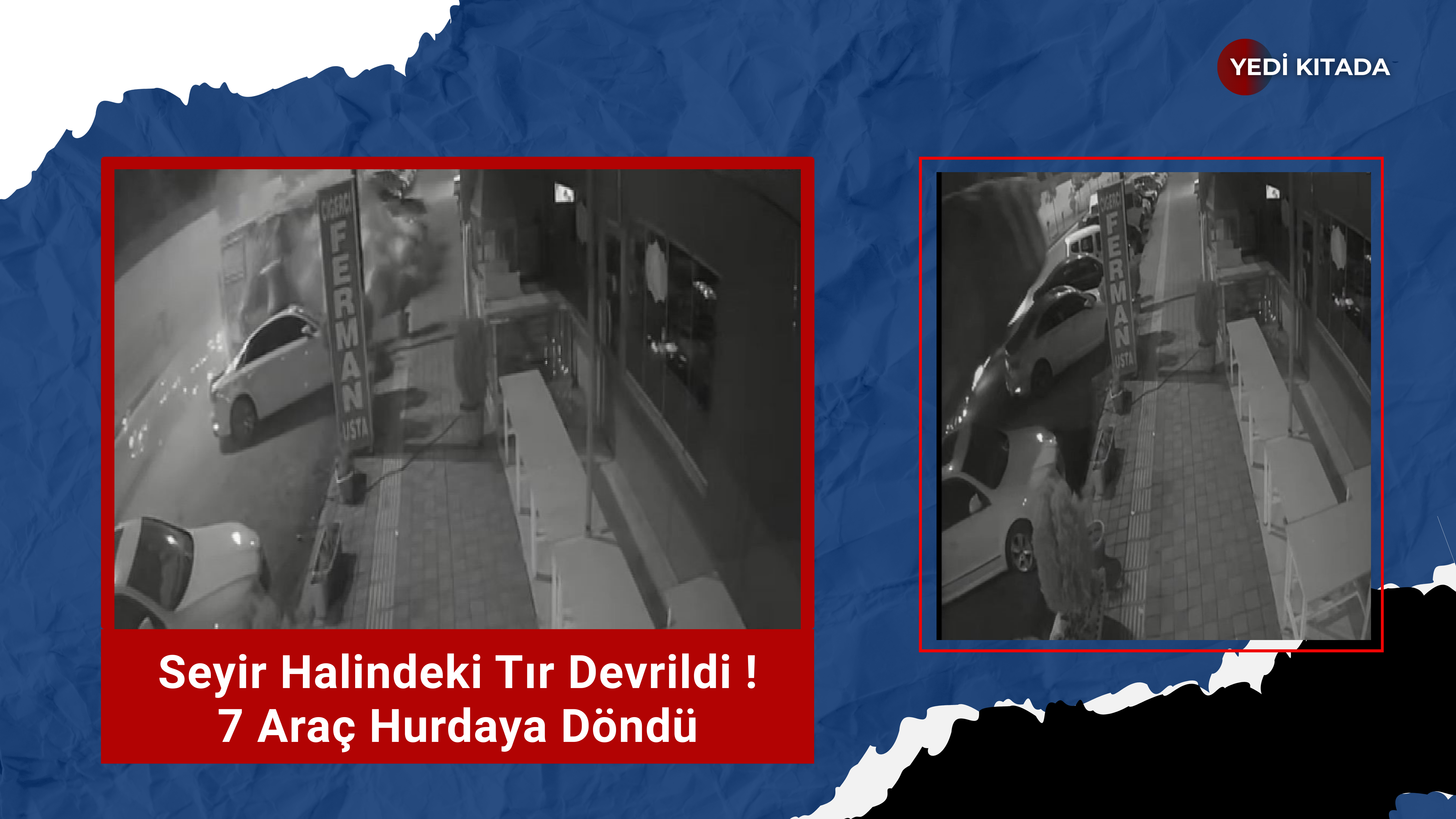 Seyir Halindeki Tır Devrildi: 7 Araç Hurdaya Döndü
