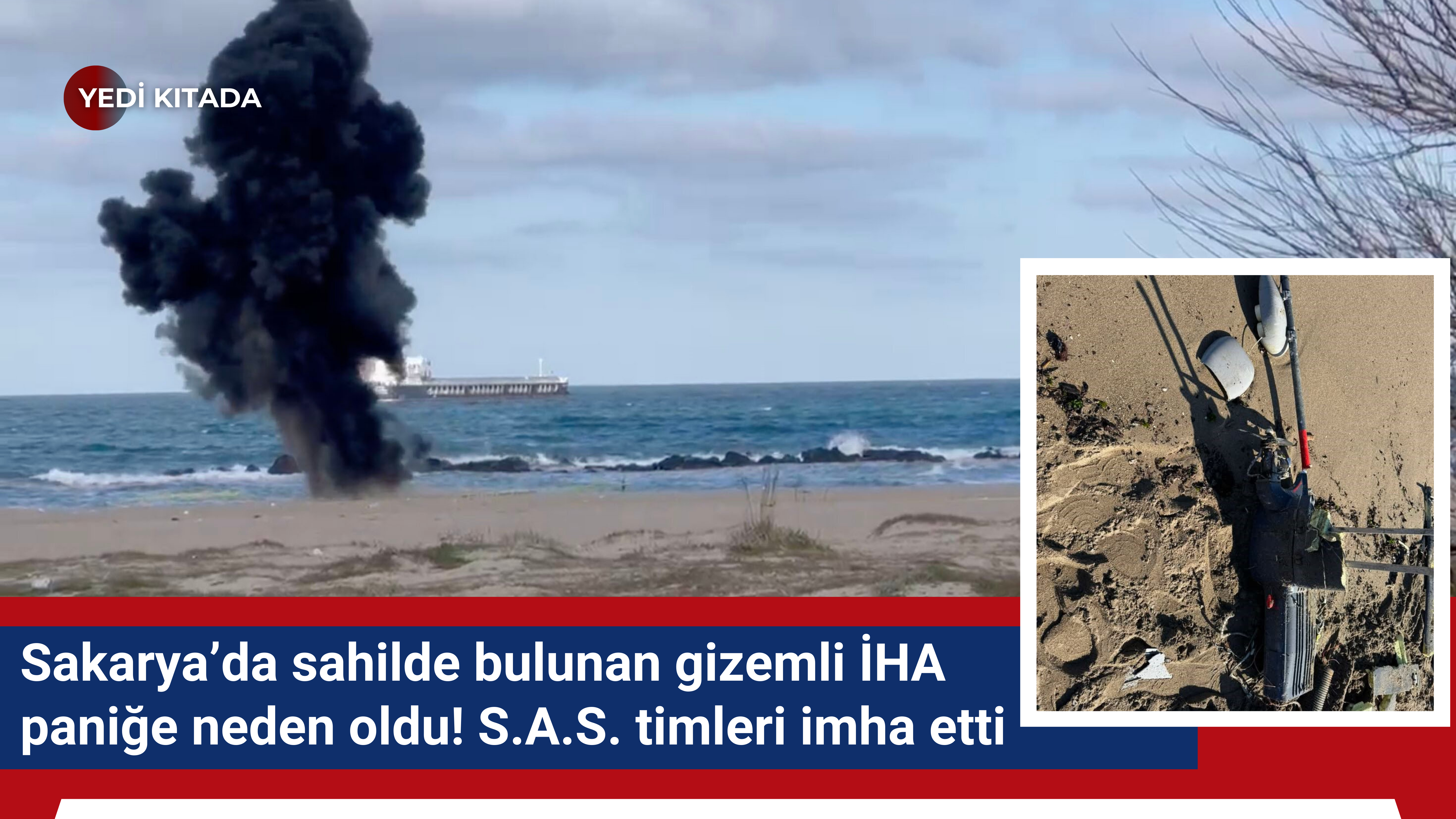 Sakarya’da sahilde bulunan gizemli İHA paniğe neden oldu! S.A.S. timleri imha etti