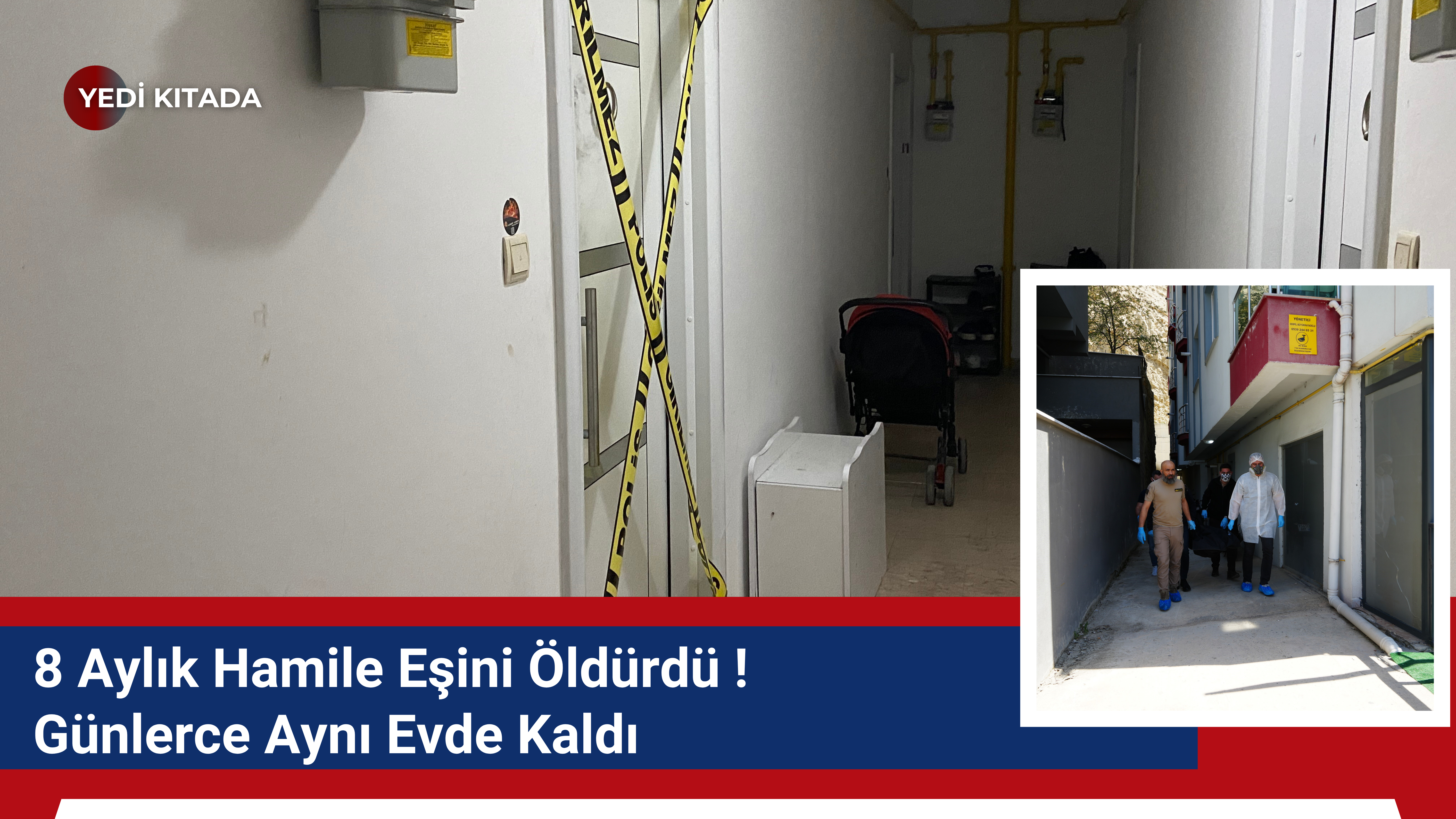 Kastamonu’da Vahşet: 8 Aylık Hamile Eşini Öldürdü, Günlerce Aynı Evde Kaldı