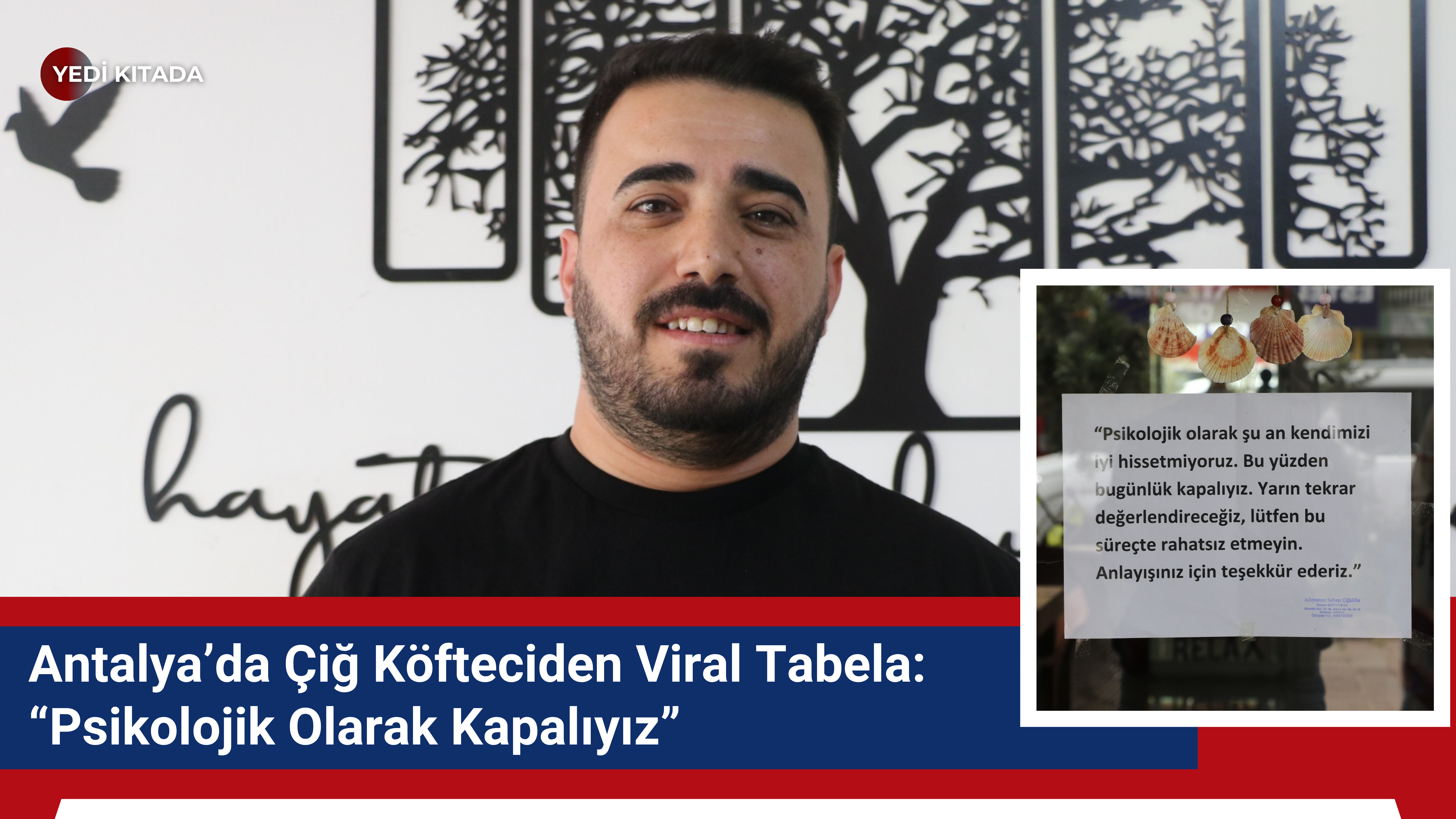 Antalya’da Çiğ Köfteciden Viral Tabela: “Psikolojik Olarak Kapalıyız”