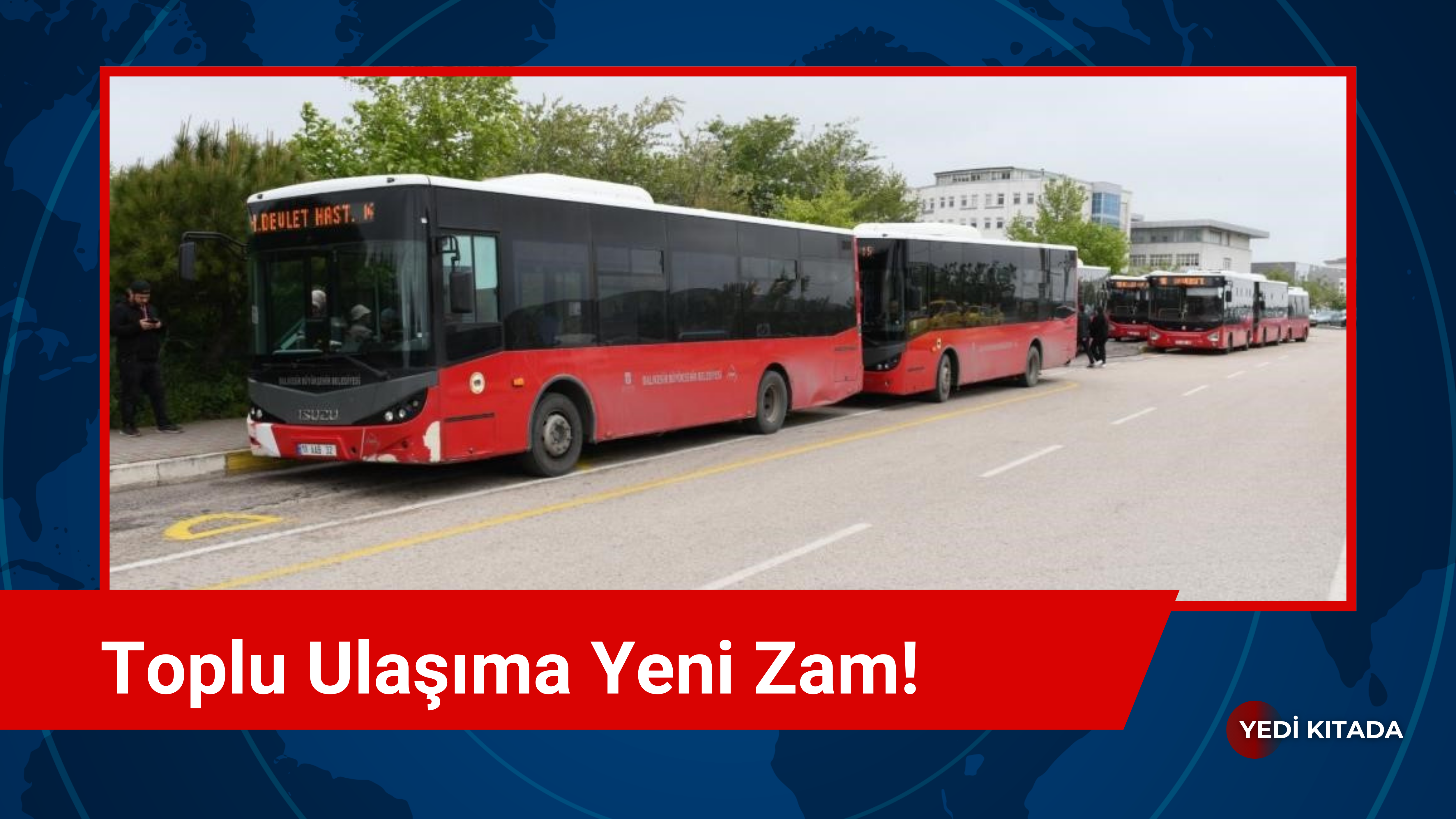 Balıkesir’de Toplu Ulaşıma Yeni Zam! Öğrenci Tarifesi de Yükseldi