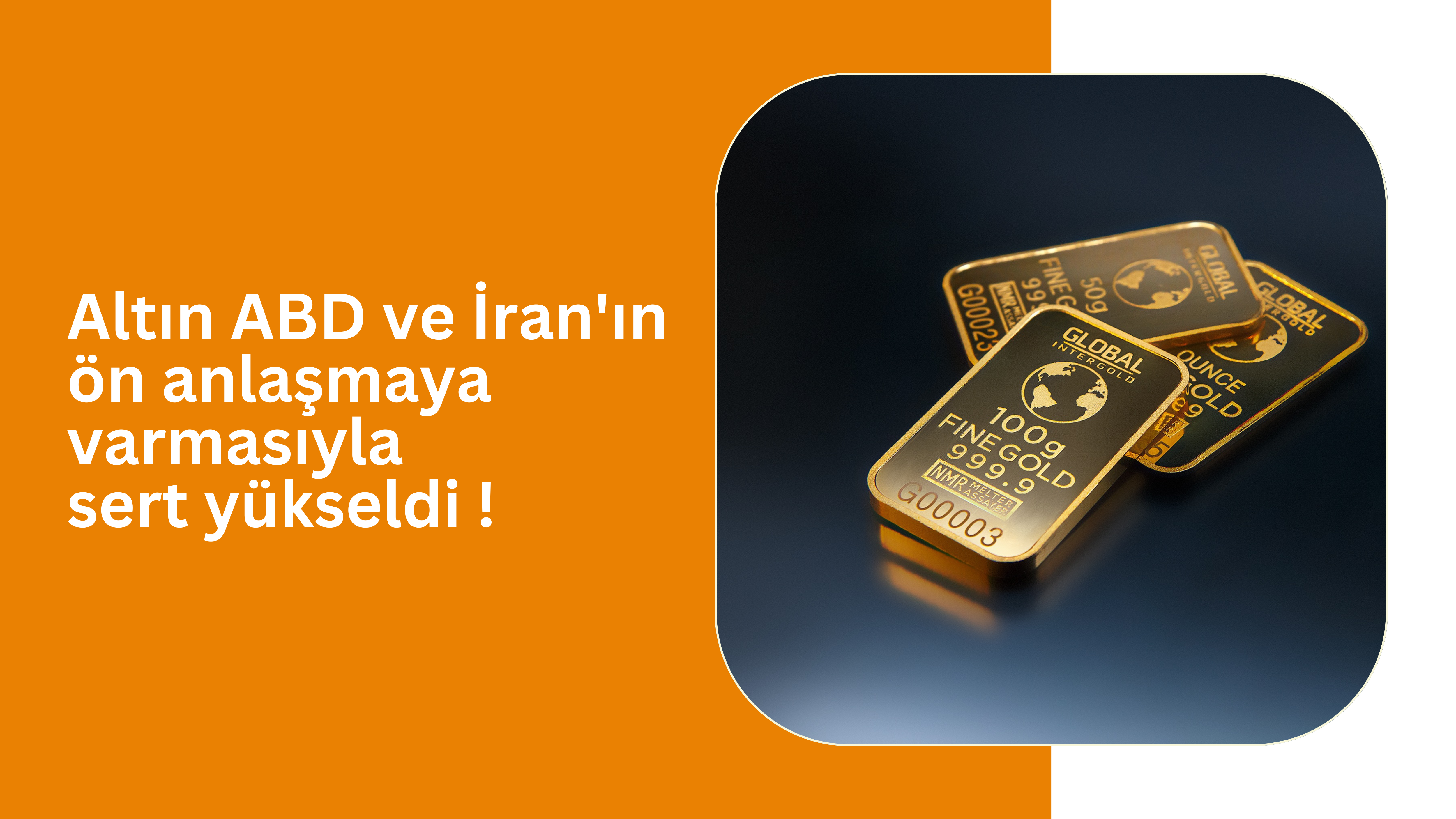 ABD-İran Anlaştı, Altın Fırladı Petrol Çakıldı