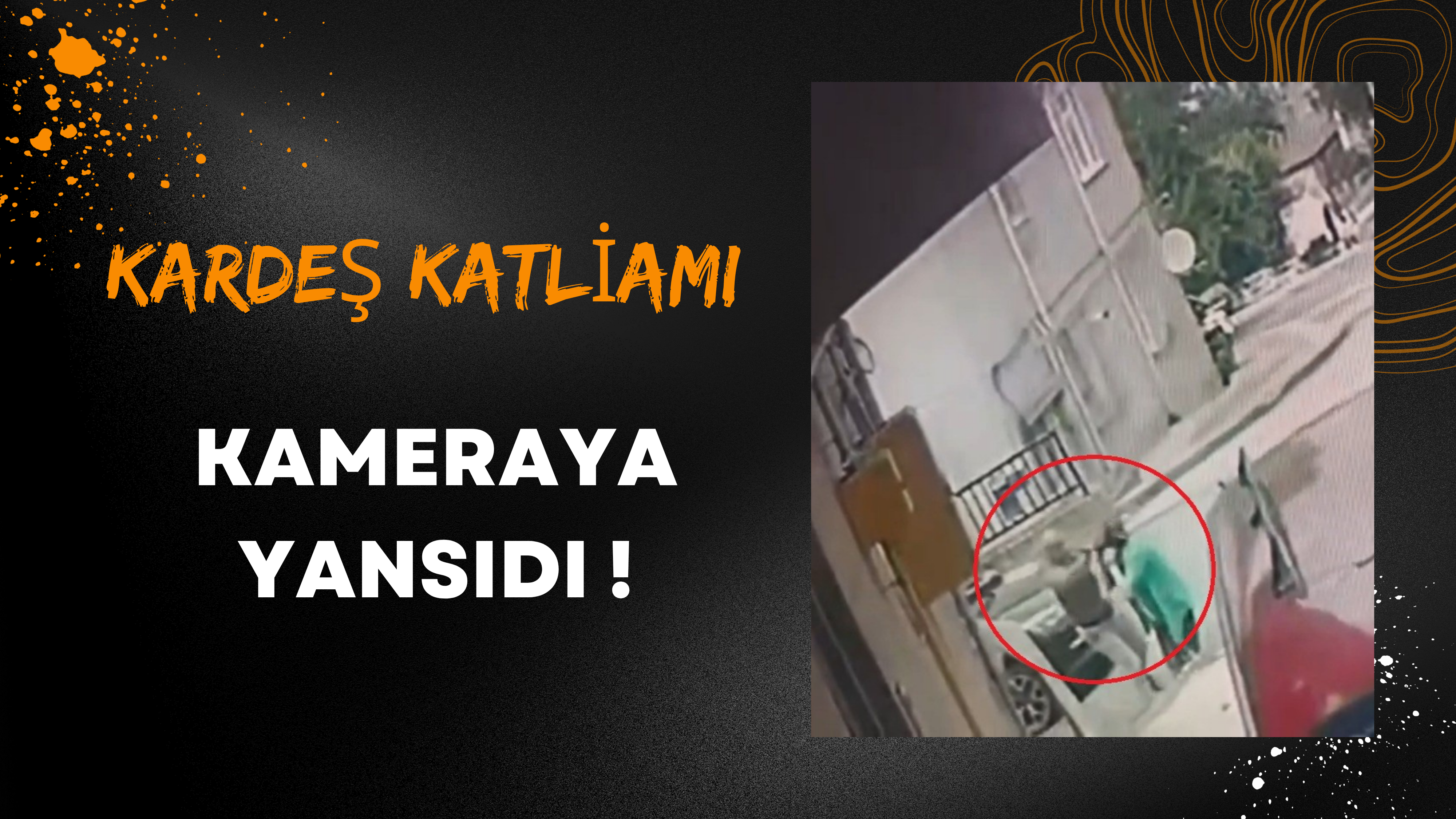 Ordu’da Aile Katliamı Kamerada