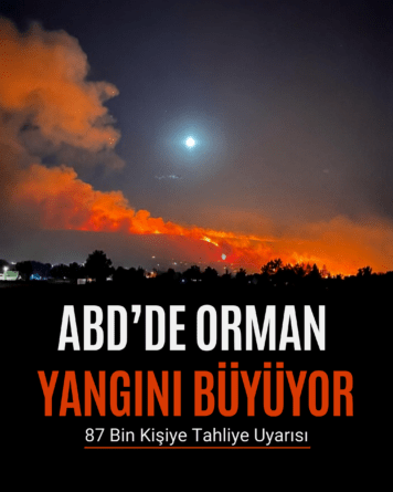 ABD’de orman yangını büyüyor: 87 bin kişiye uyarı