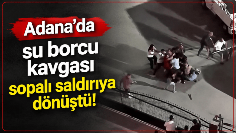 Su borcu kavgası sopalı saldırıya dönüştü!