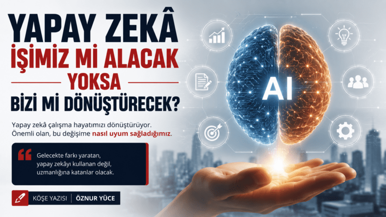 Yapay Zekâ_ Dönüşüm Çağı