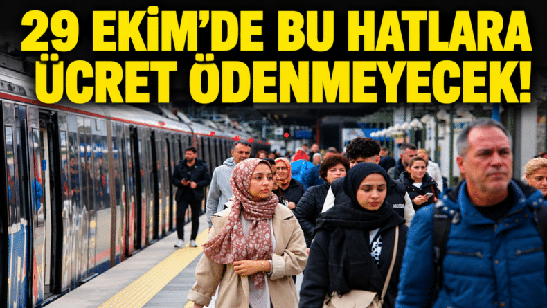 29 Ekim’de Bu Hatlara Ücret Ödenmeyecek!
