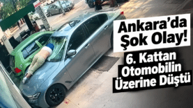 Ankara’da Şok Olay_ Otomobilin Üzerine Düştü