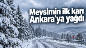 Ankara’ya İlk Kar Düştü