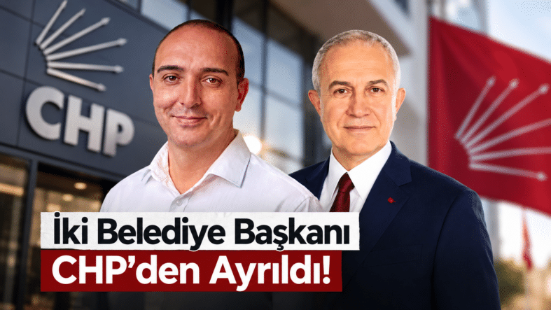 CHP’den Ayrılan İki Başkan