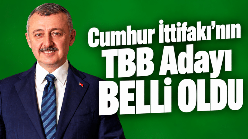 Cumhur İttifakı’nın TBB Adayı Belli Oldu