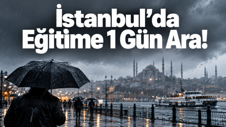 İstanbul’da Eğitime 1 Gün Ara!