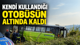 Kendi Otobüsünün Altında Kaldı