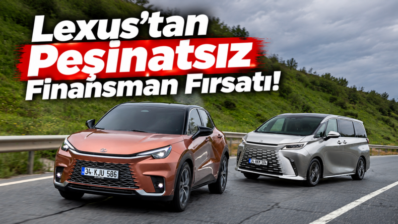 Lexus’tan Peşinatsız Finansman Fırsatı!
