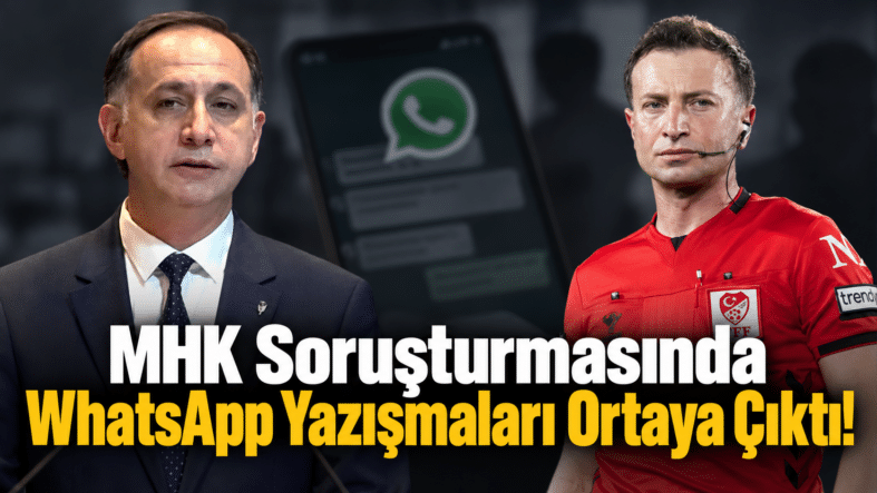 MHK Soruşturmasında WhatsApp Yazışmaları