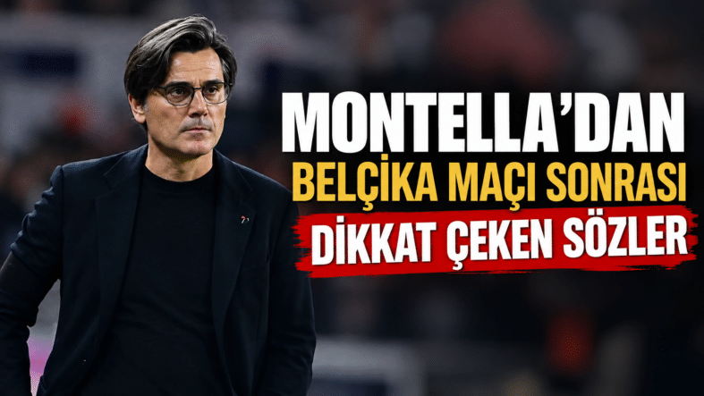 Montella’dan Dikkat Çeken Sözler