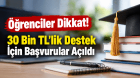 Öğrencilere 30 Bin TL Destek