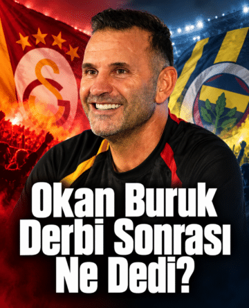 Okan Buruk Derbi Sonrası Ne Dedi?
